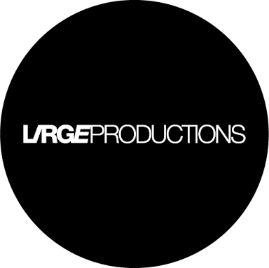 LARGE PRODUCTIONS