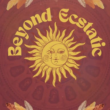 Beyond Ecstatic 23 May