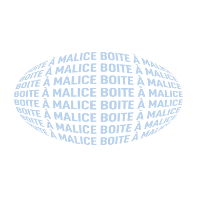 BOÎTE À MALICE