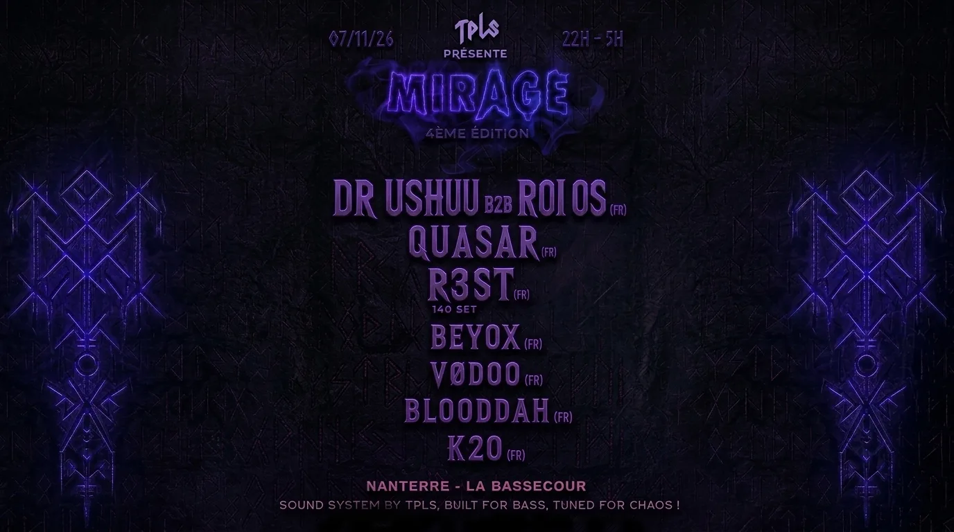 Tpls Présente : Mirage #4 Dr.Ushuu B2b Roi Os, Quasar, R3st