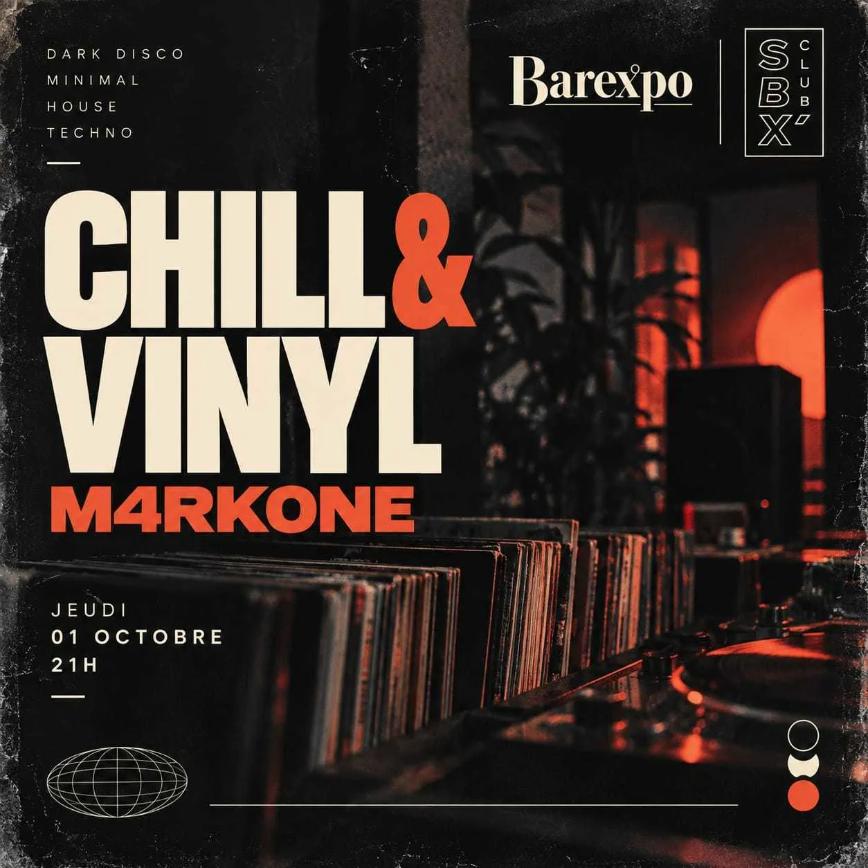 Markone + Chill & Vinyl De Retour Au Barex / Sbx