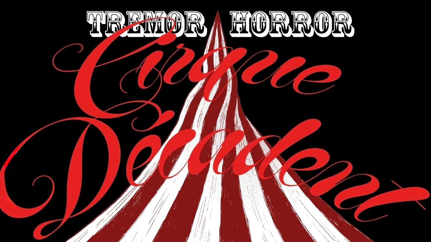 Tremor Horror: Cirque Décadent