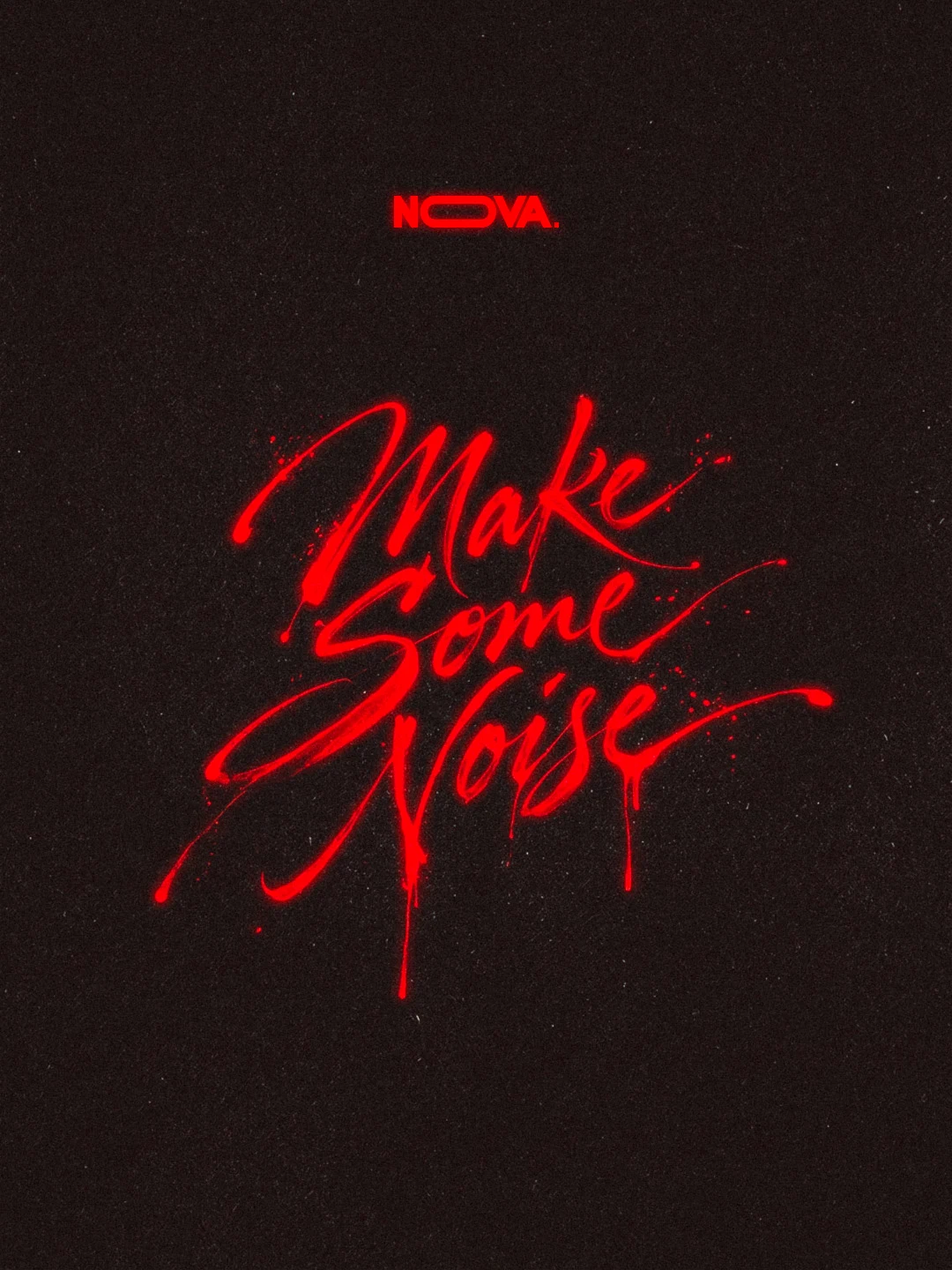Nova - Make Some Noise - Sam.17.Oct