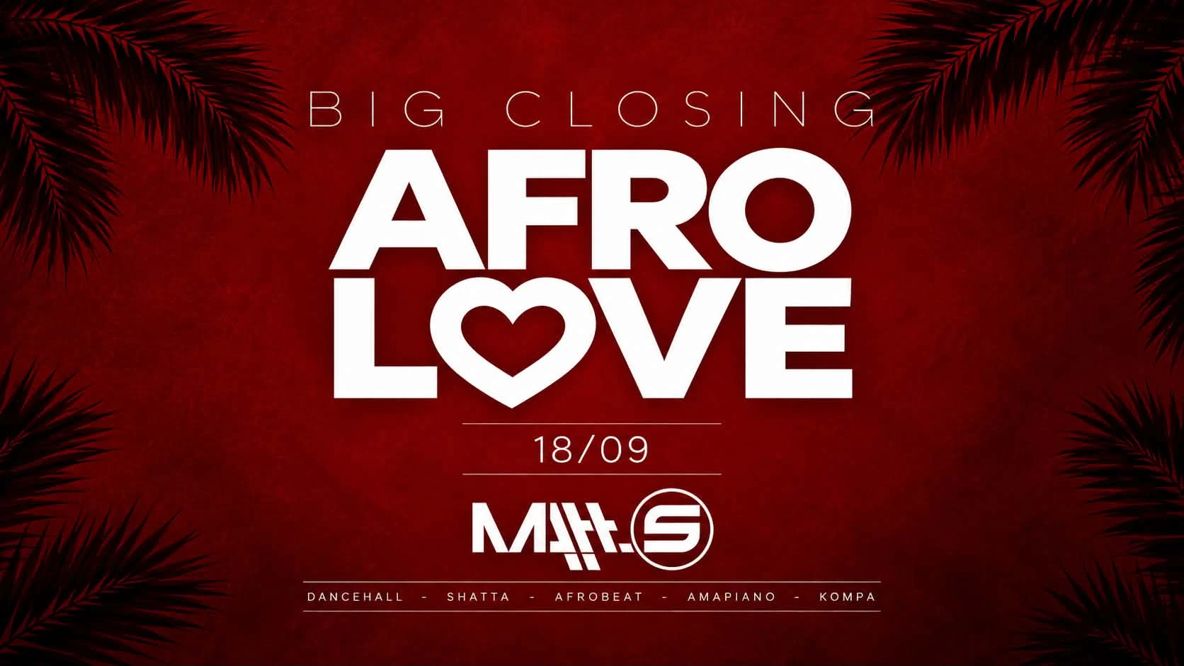 Big Closing Afro Love • Dj Matt-S • Les Vendredis Fiesta