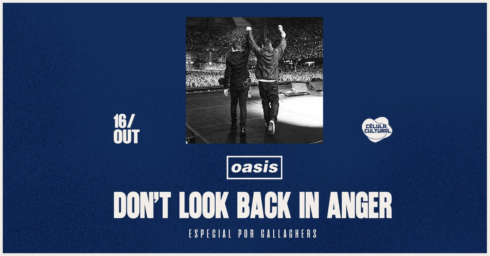 16/10(Sex)Don't Look Back In Anger-Especial Oasis
