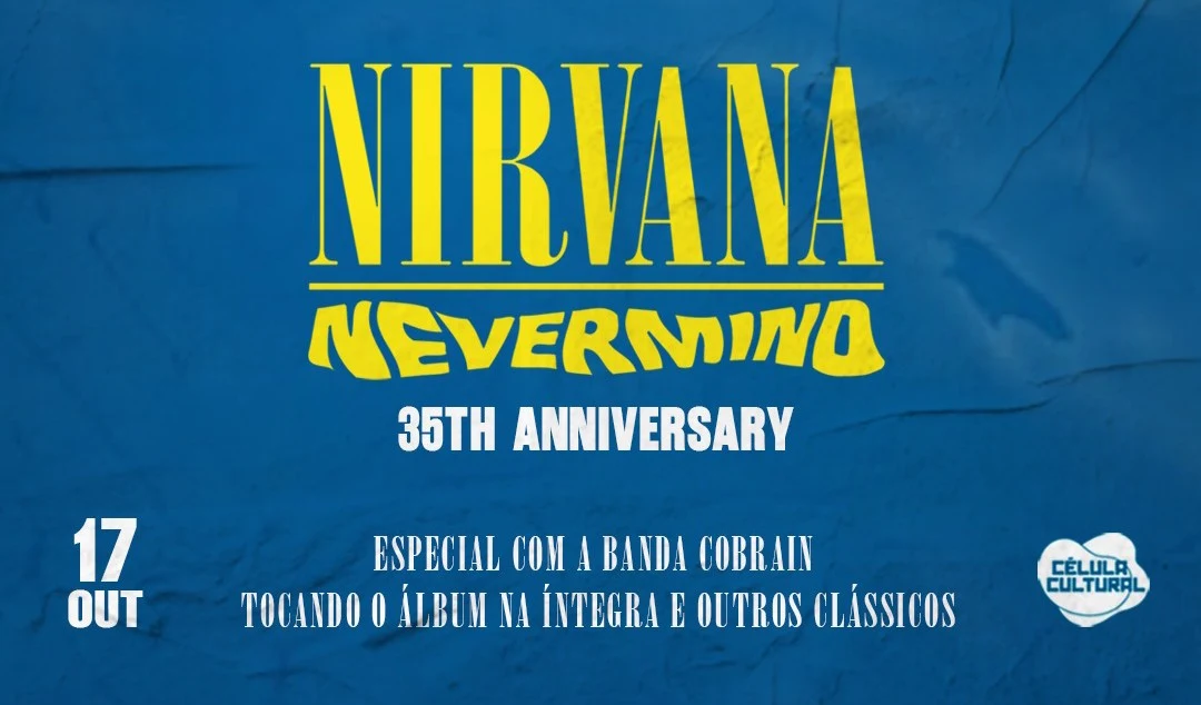 17/10(Sab) Nevermind 35 Anos Nirvana