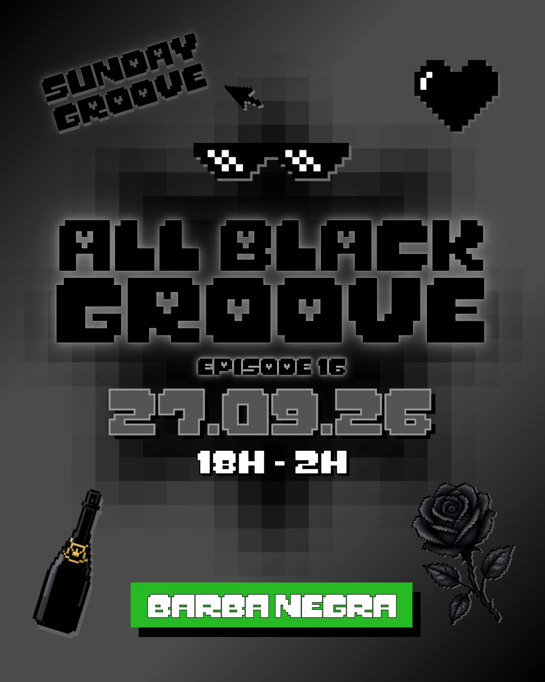 Sunday Groove All Black Groove - Ep.16 - 27.09.26