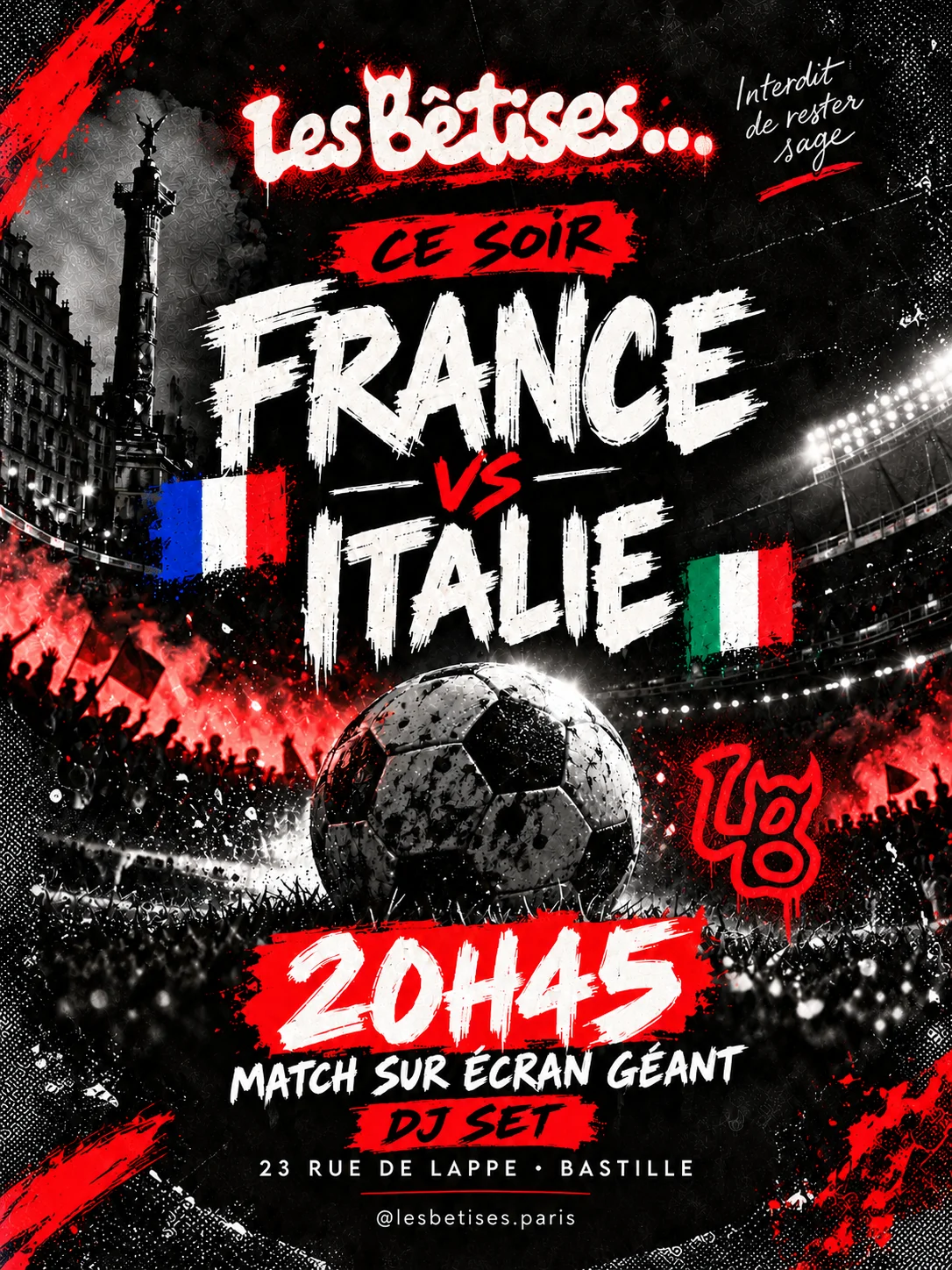 France 🇫🇷 Vs Italie 🇮🇹 • Écran Géant & Dj Set • Les Bêtises