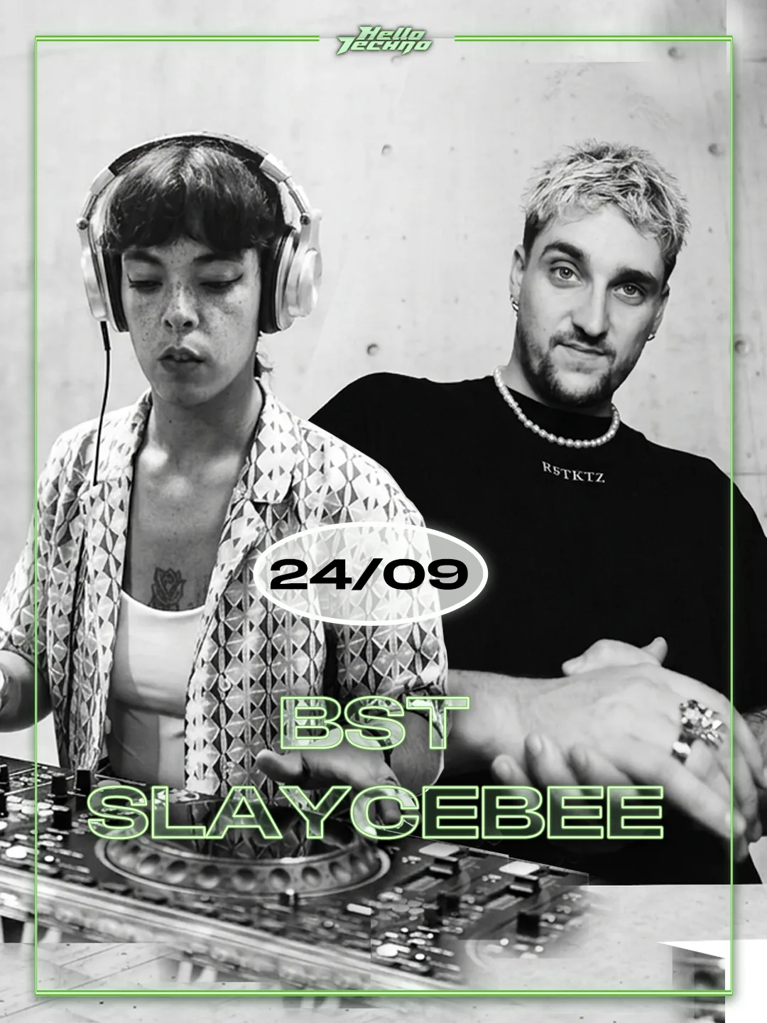 Hello Techno : Bst, Slaycebee