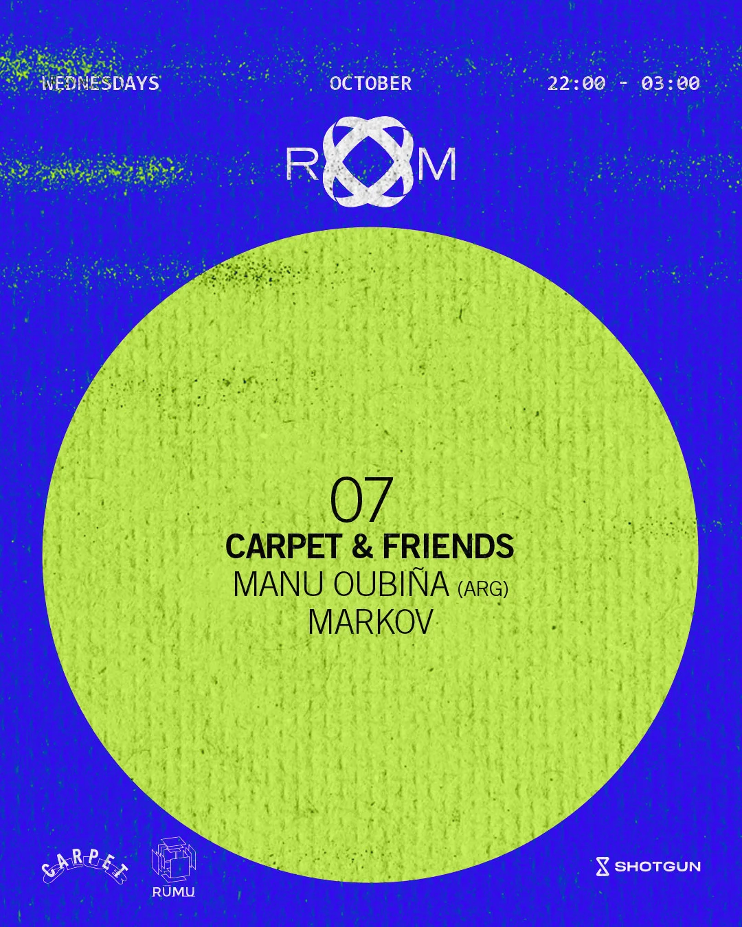 Room: Carpet & Friends W/ Manu Oubiña (Arg) + Markov