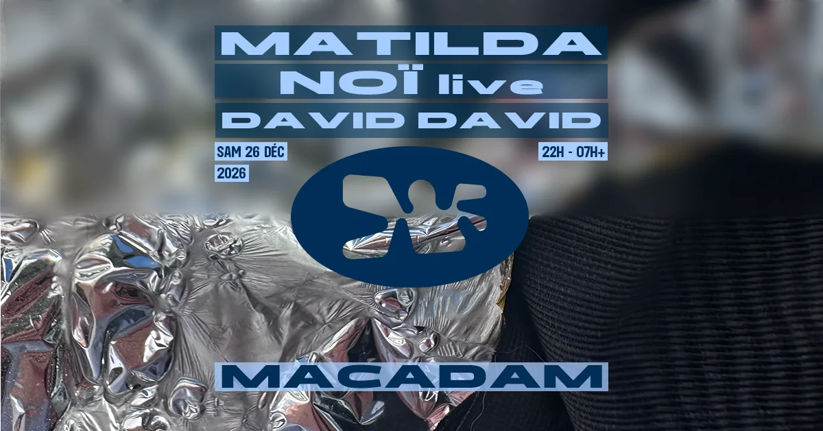 Macadam • Matilda ~ Noï (Live) ~ David David