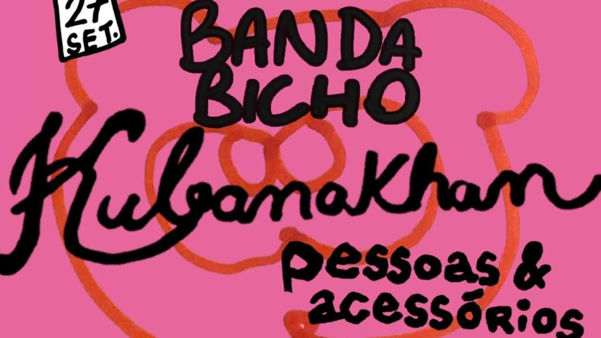 Banda Bicho + Kubanakhan + Pessoas & Acessórios