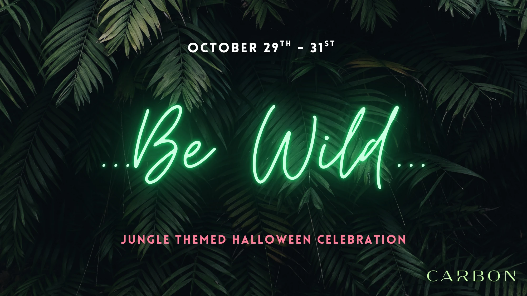 Halloween 2026 : Be Wild : 10/29 - Thursday
