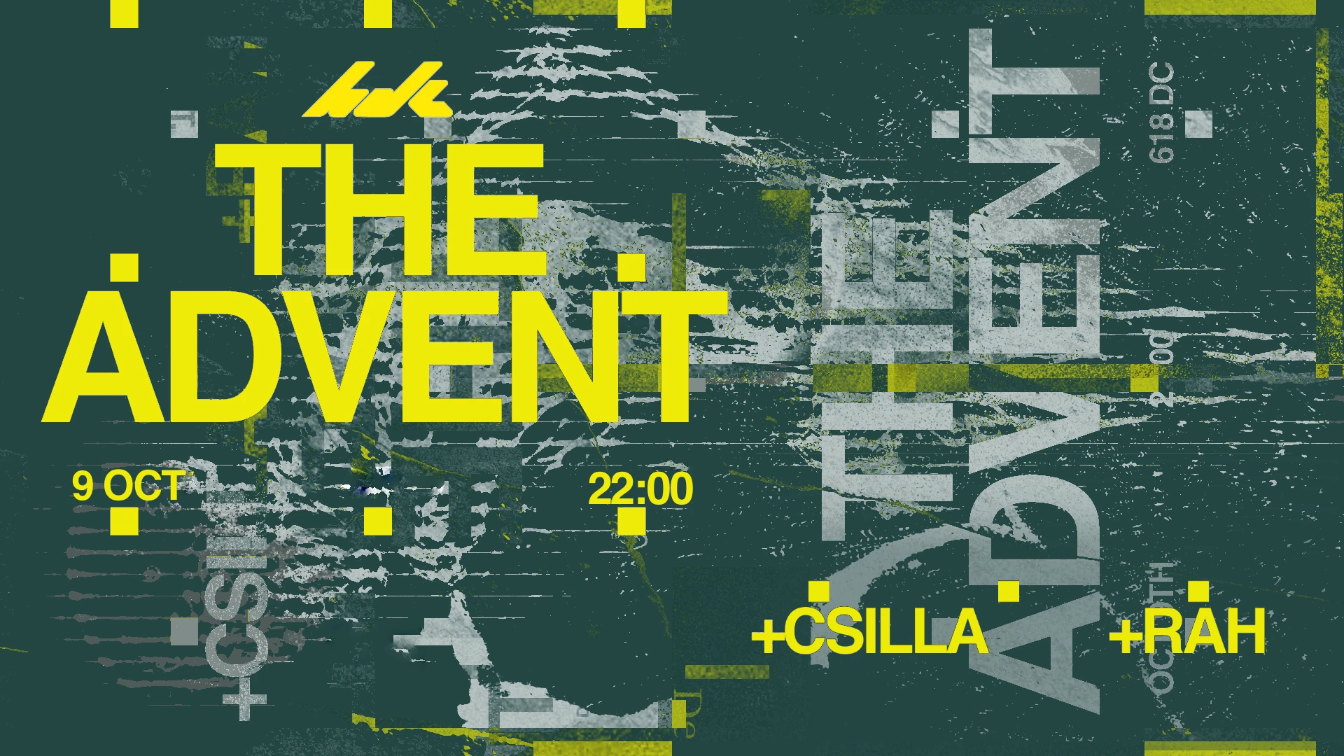 Hdc Presents: The Advent + Csilla & Rah