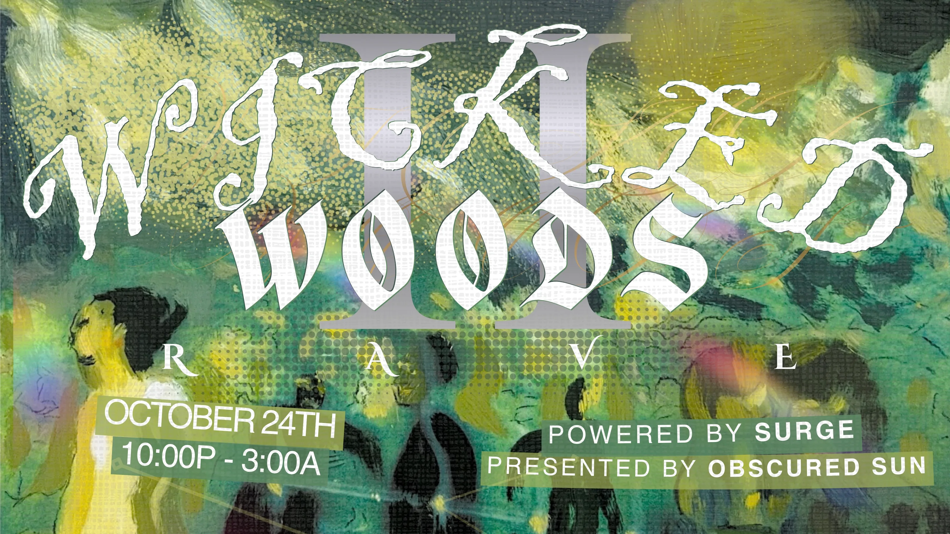 Wicked Woods II Rave