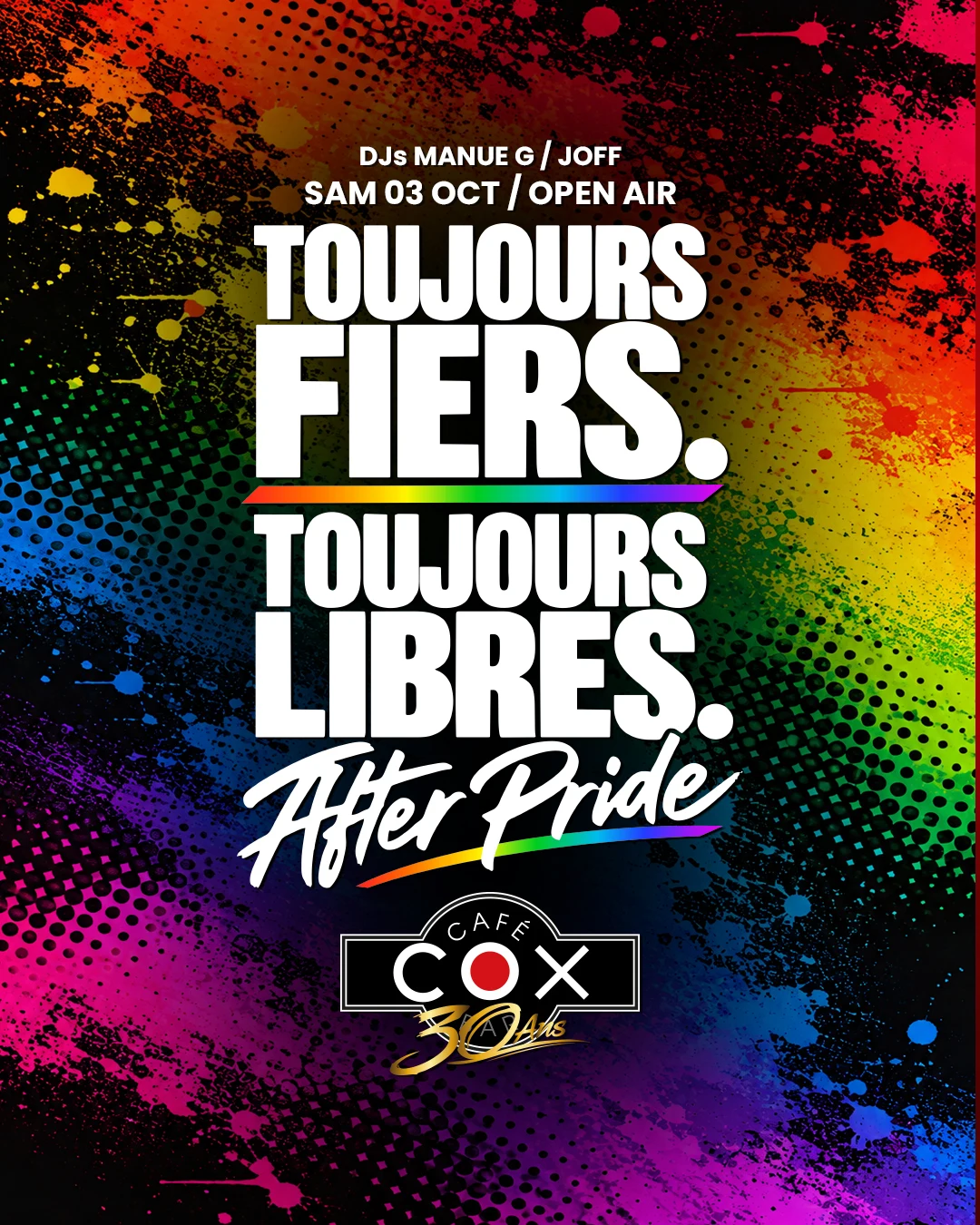 Toujours Fiers. Toujours Libres. After Pride #Cox