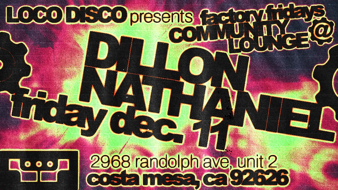 Loco Disco Presents Dillon Nathaniel @ Community Lounge