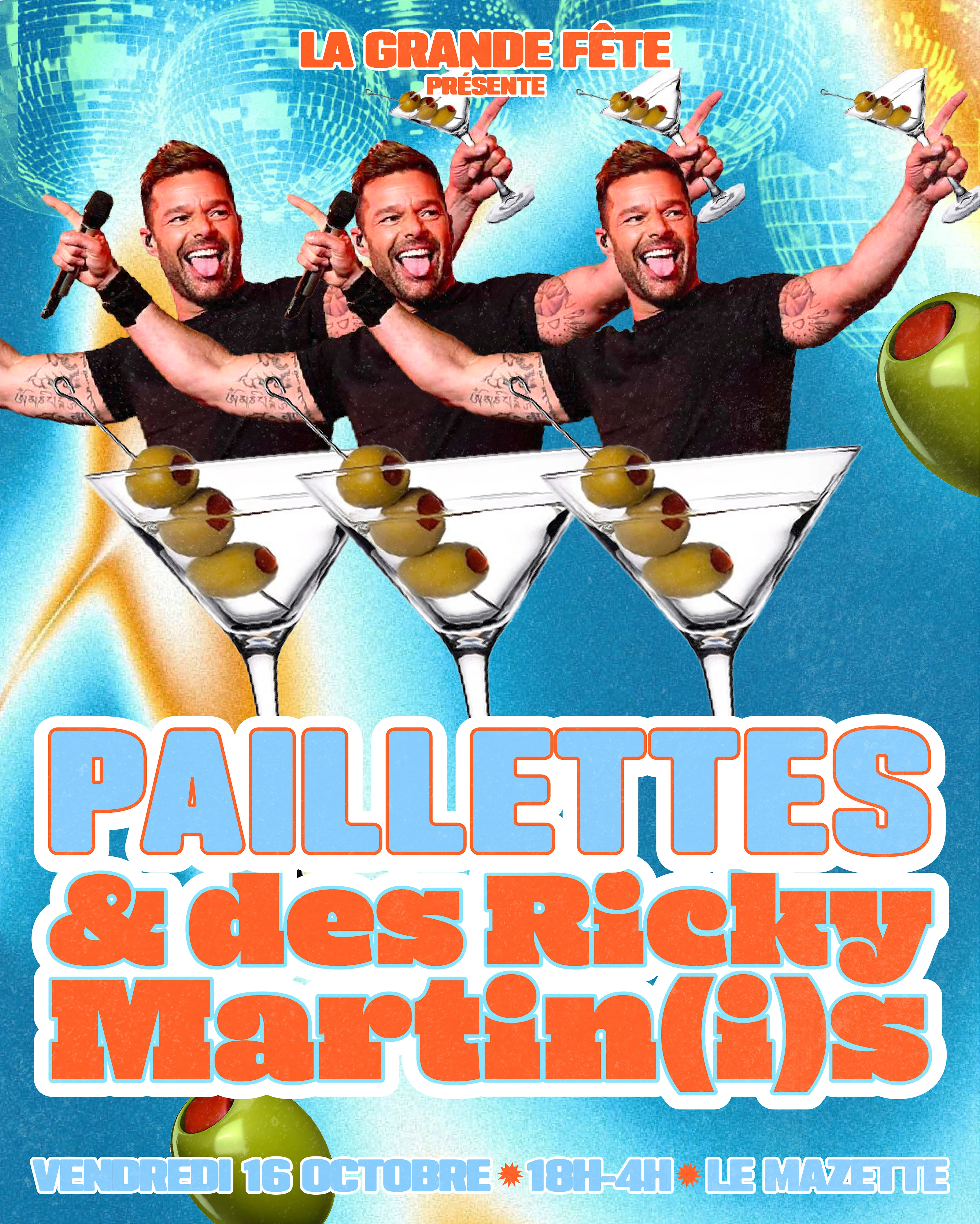 La Grande Fête Des Paillettes & Des Ricky Martin(I)S !