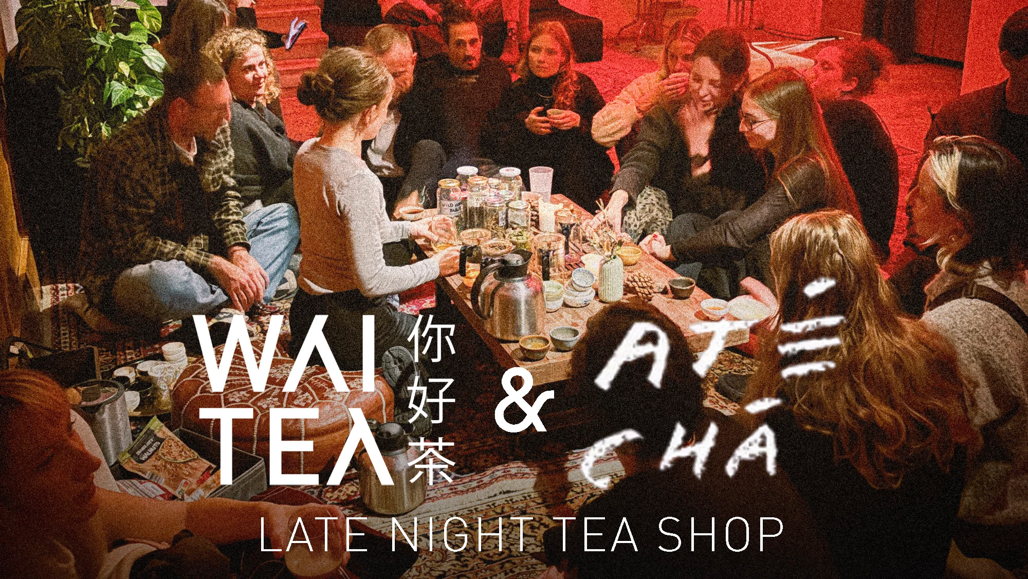 Wai Tea & Ate Cha | Late Night Tea Shop