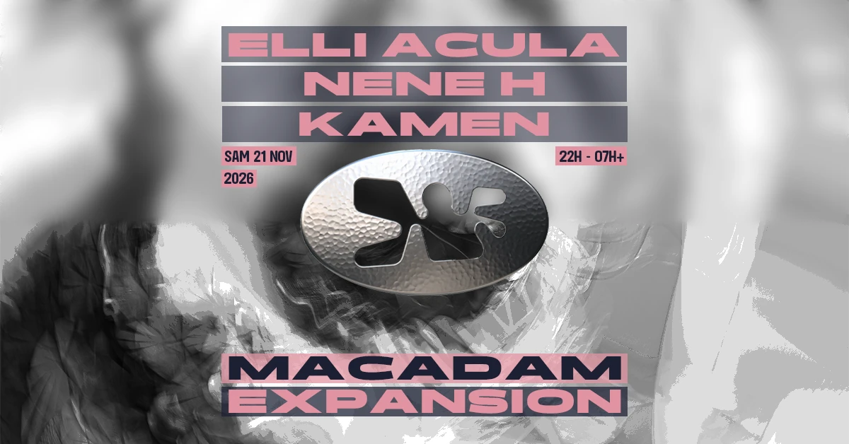 Macadam Expansion • Elli Acula ~ Nene H ~ Kamen