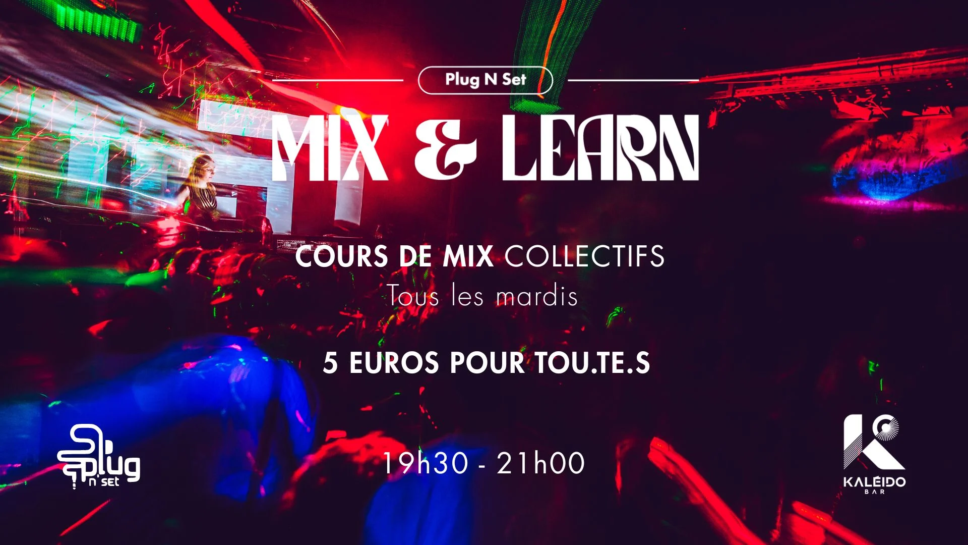 MIX & Learn 16 - Cours De MIX Dj By Plug N' Set
