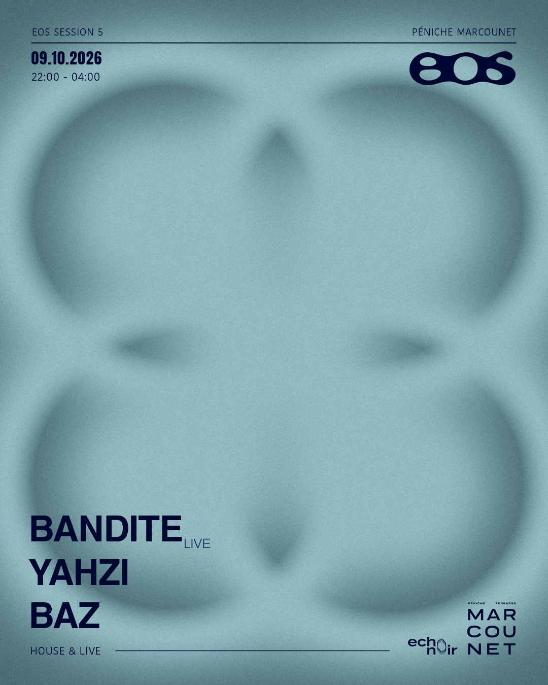 Eos Session 5 : Bandite, Yahzi, Baz - House & Live