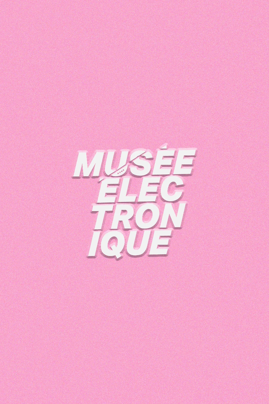 Musée Electronique Festival 2027