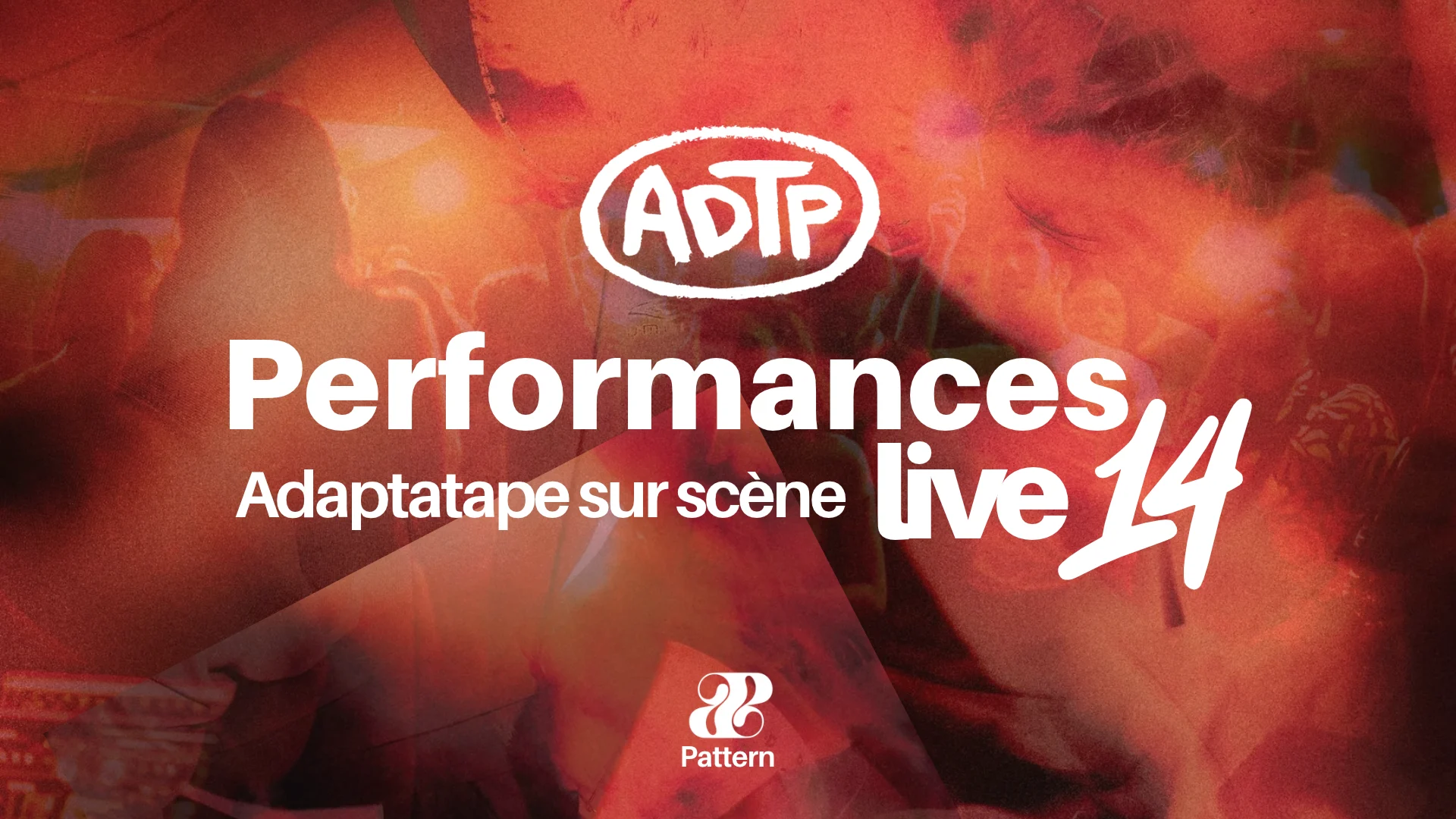 Pattern Présente Performances Live N°14