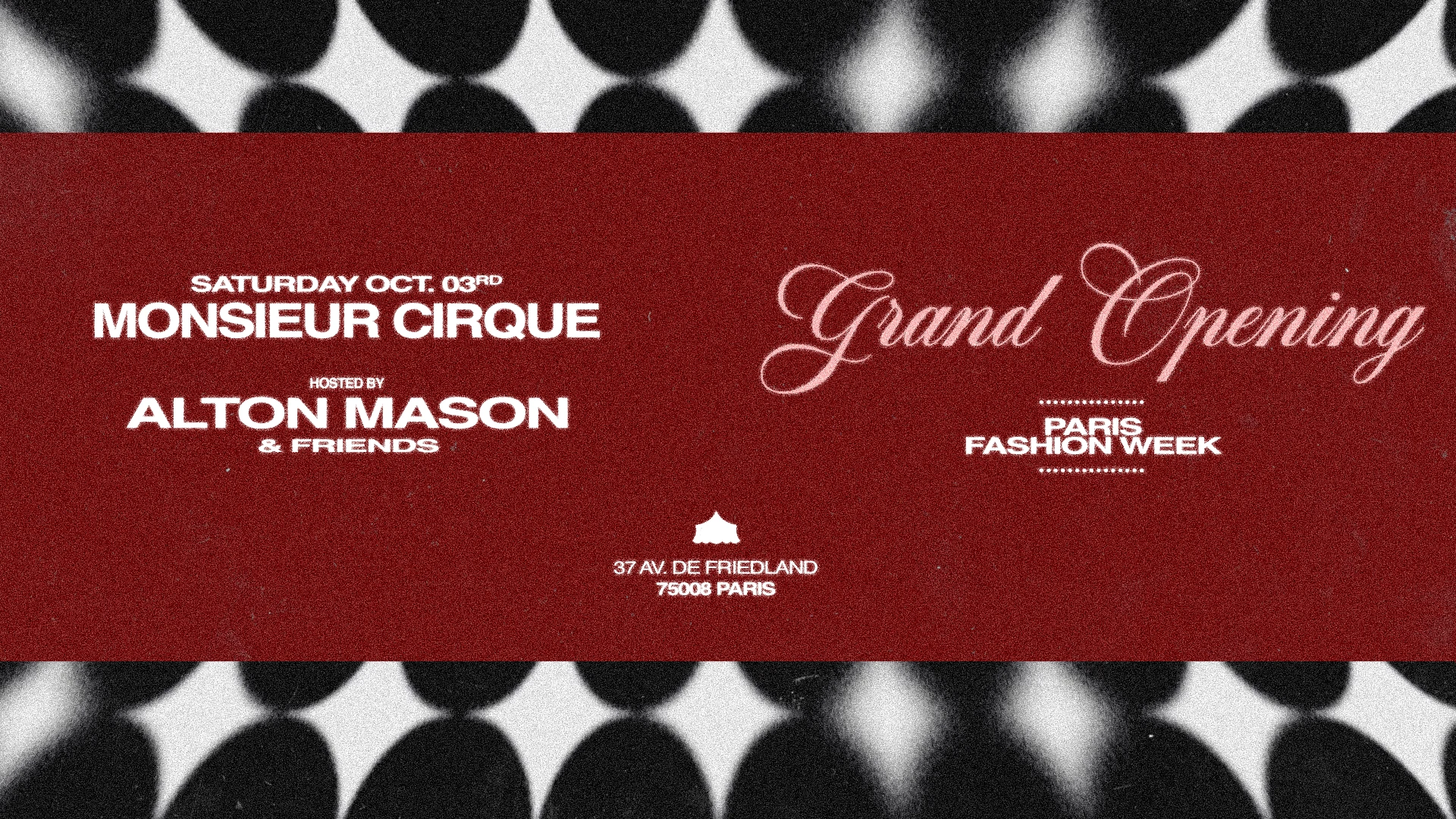 Monsieur Cirque - Grand Opening - Paris Fashion Week
