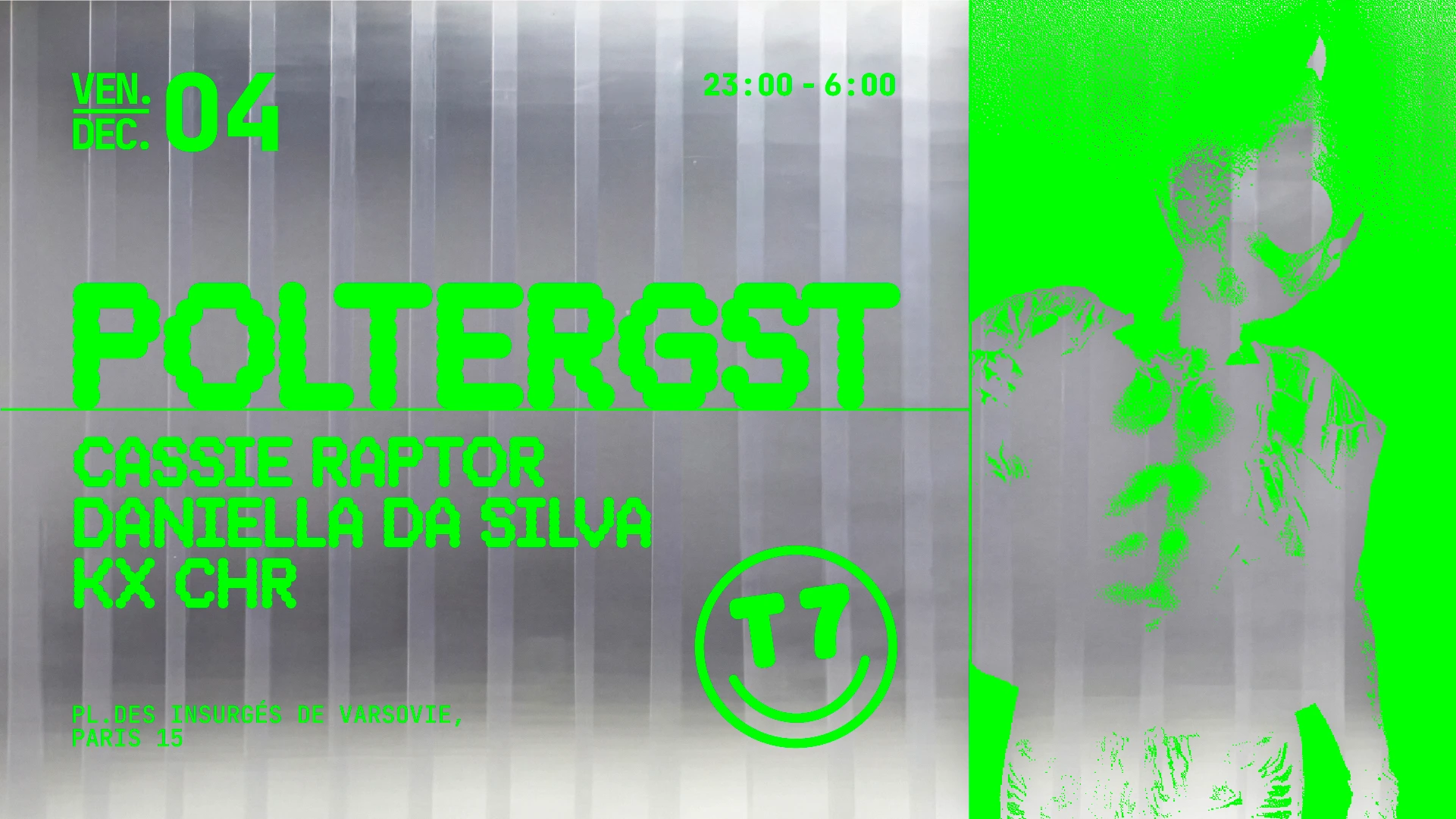 T7 : Poltergst, Cassie Raptor, Daniella Da Silva, Kx Chr