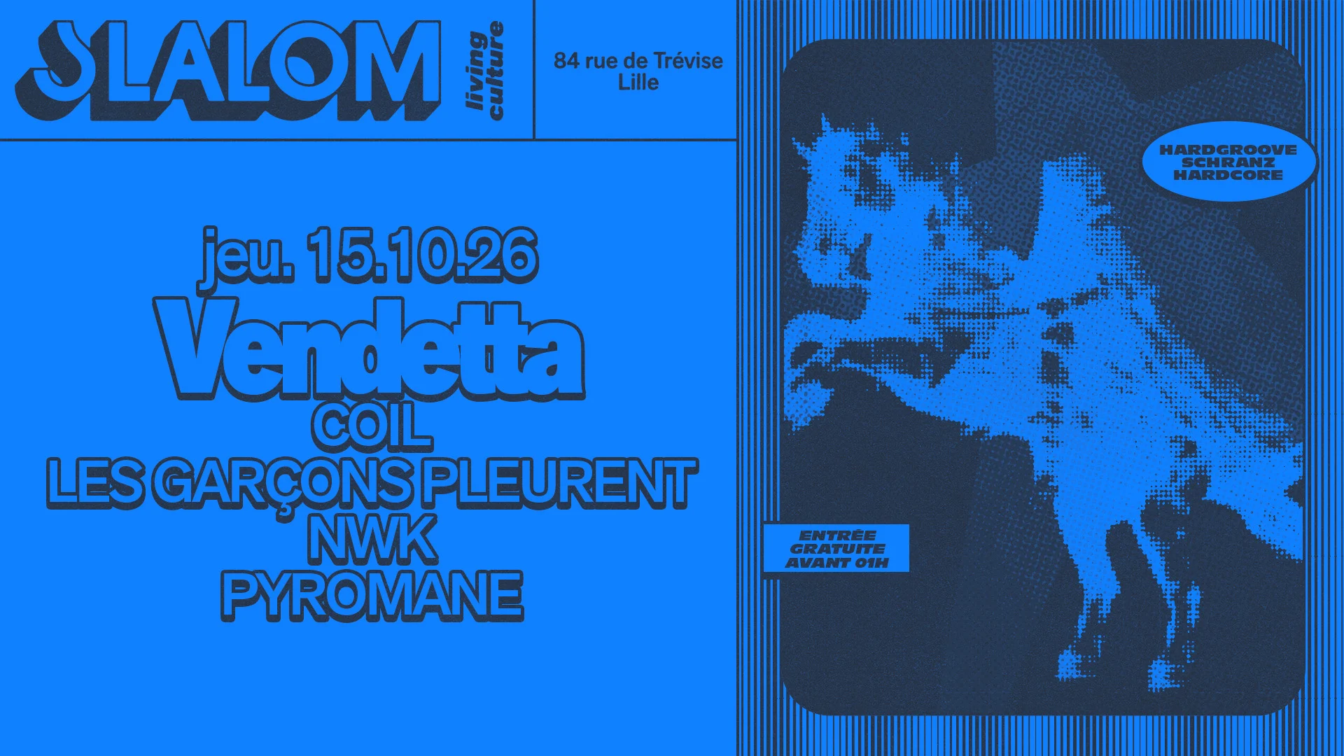 Slalom : Jeudi Free — Vendetta — Gratuit Av. 01h (Techno)