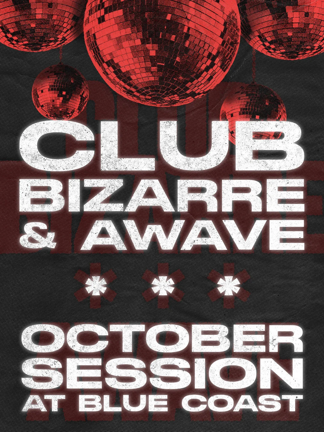 Club Bizarre X Awave - At Blue Coast (October Session)