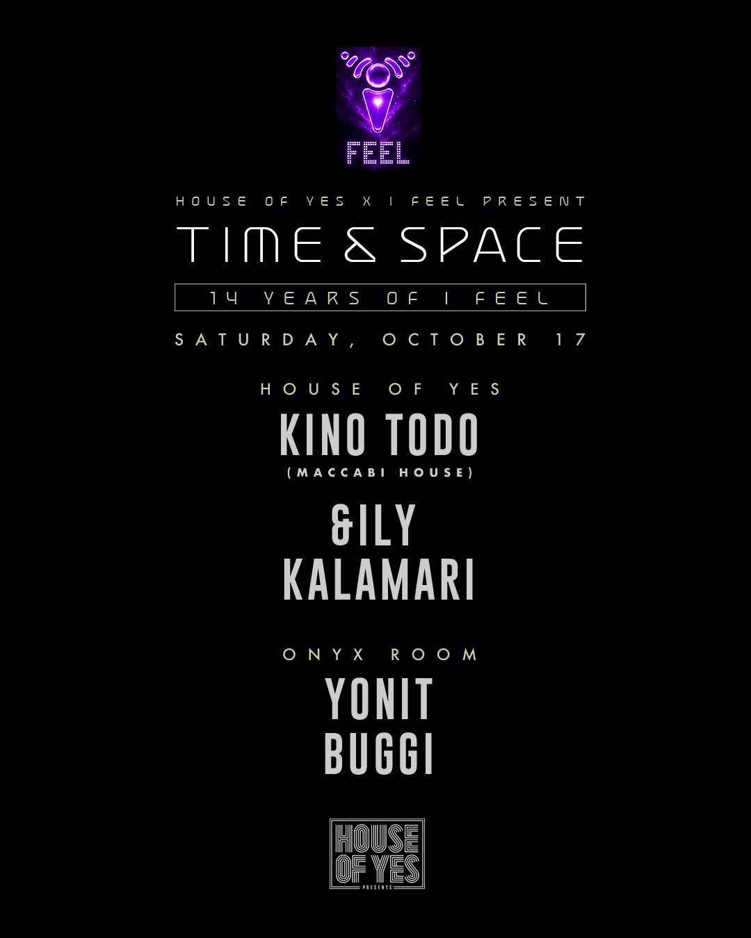 House Of Yes X I Feel Present Time & Space: Kino Todo + More