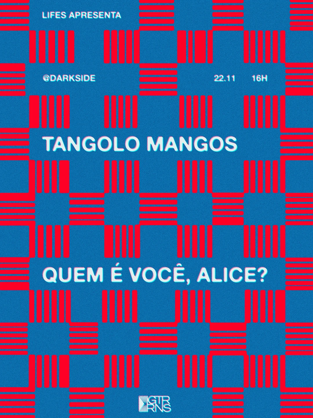 Lifes Apresenta: Tangolo Mangos + Quem É Você, Alice?