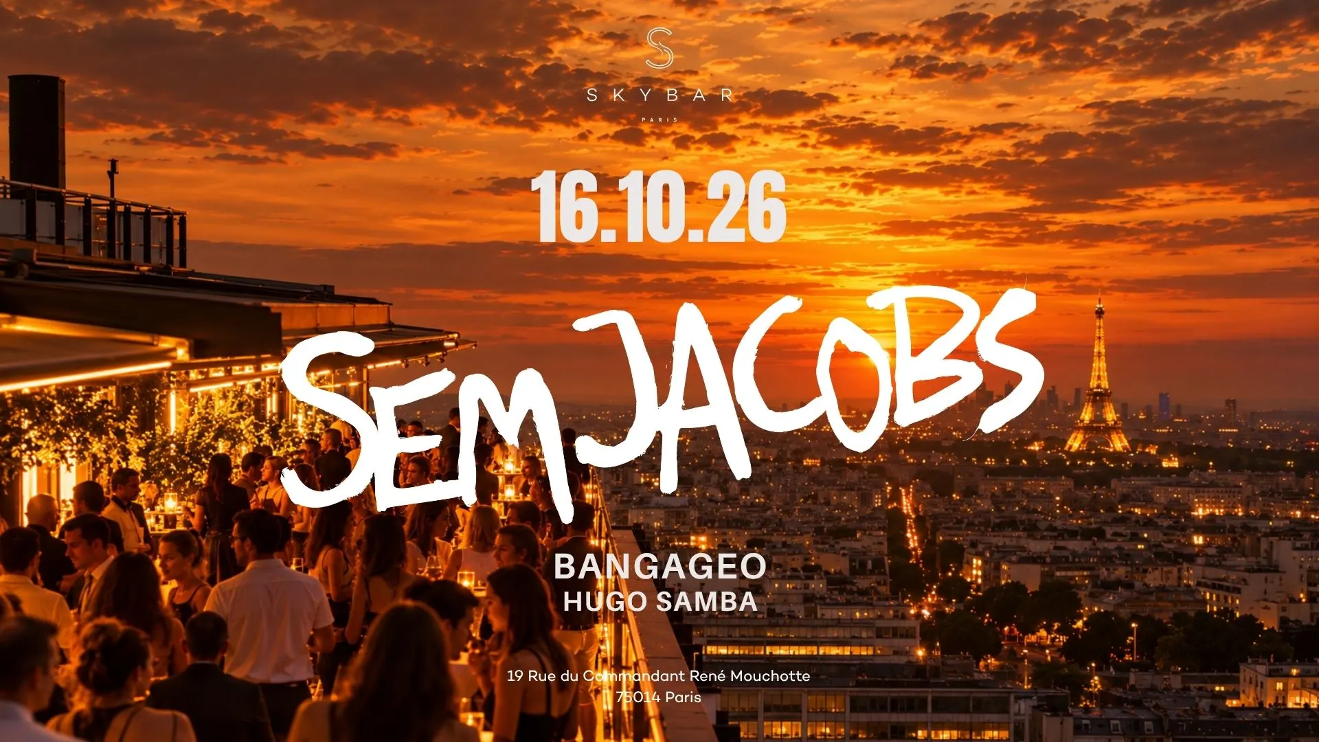 Sem Jacobs, Bangageo & Hugo Samba | Skybar Paris