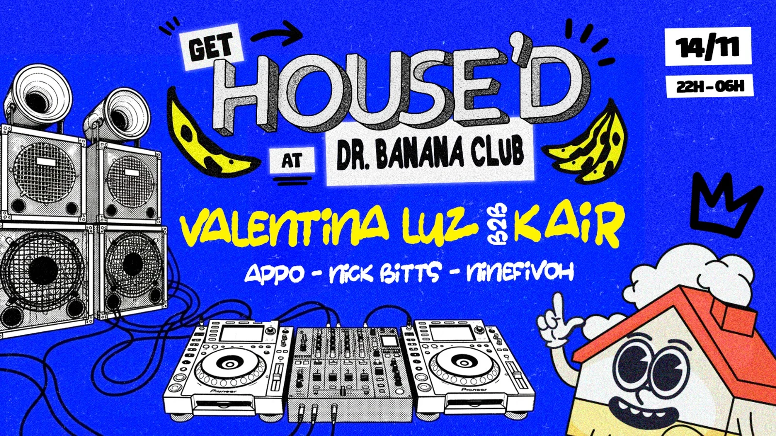 Get House'd At Dr. Banana Club