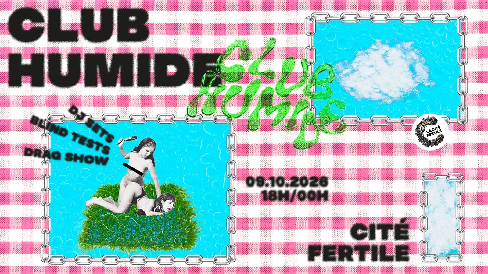 Club Humide (Cite Fertile, Again)