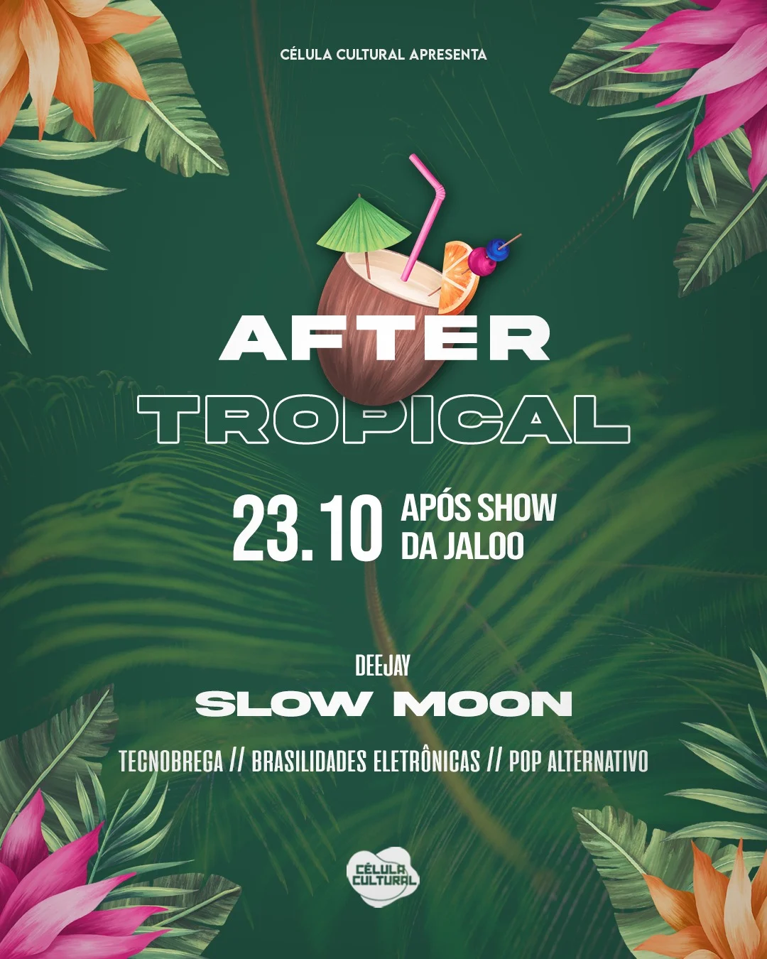 23/10(Sex) After Tropical (Pós Show Jaloo)
