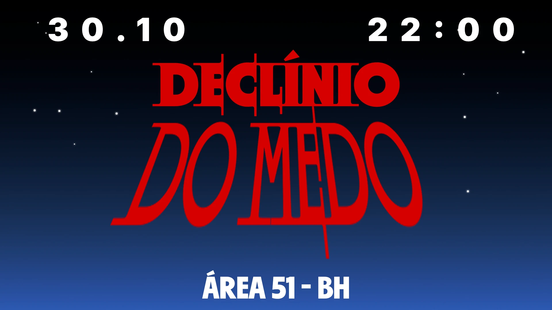 Declínio Do Medo - 30/10