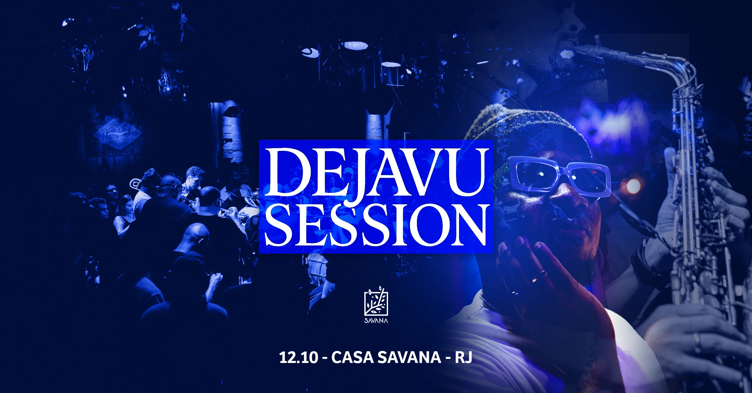 Dejavu Session - Casa Savana