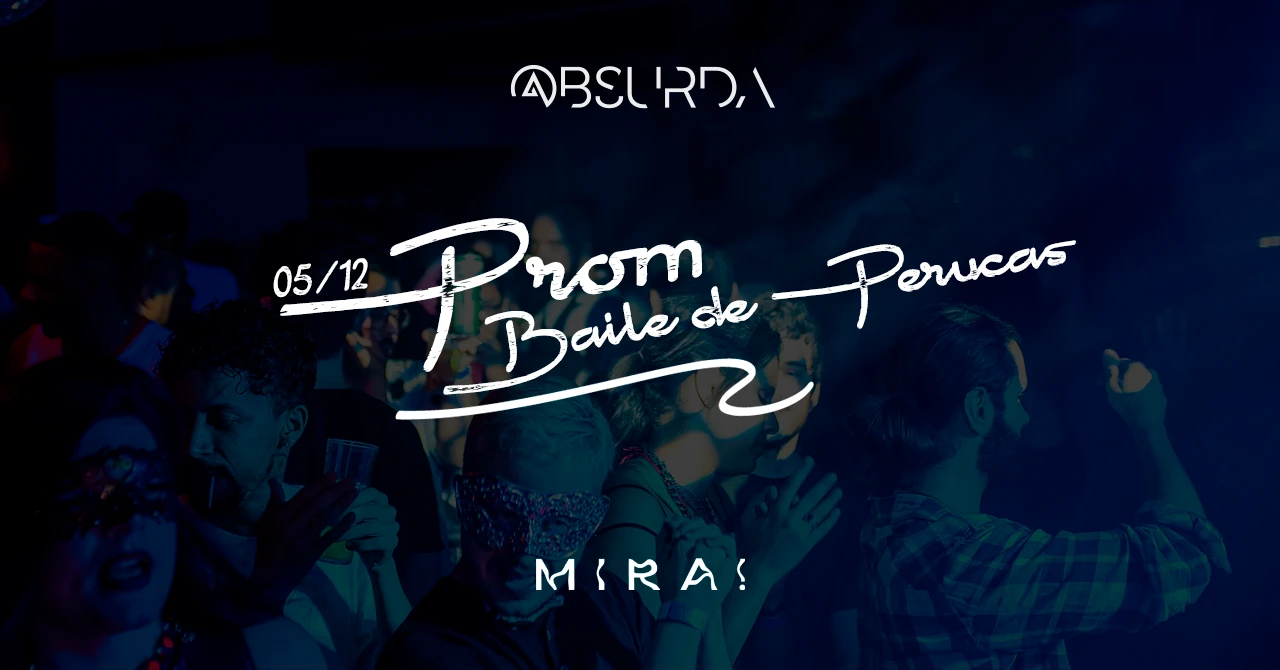 @Bsurda Prom Baile De Perucas 05/12