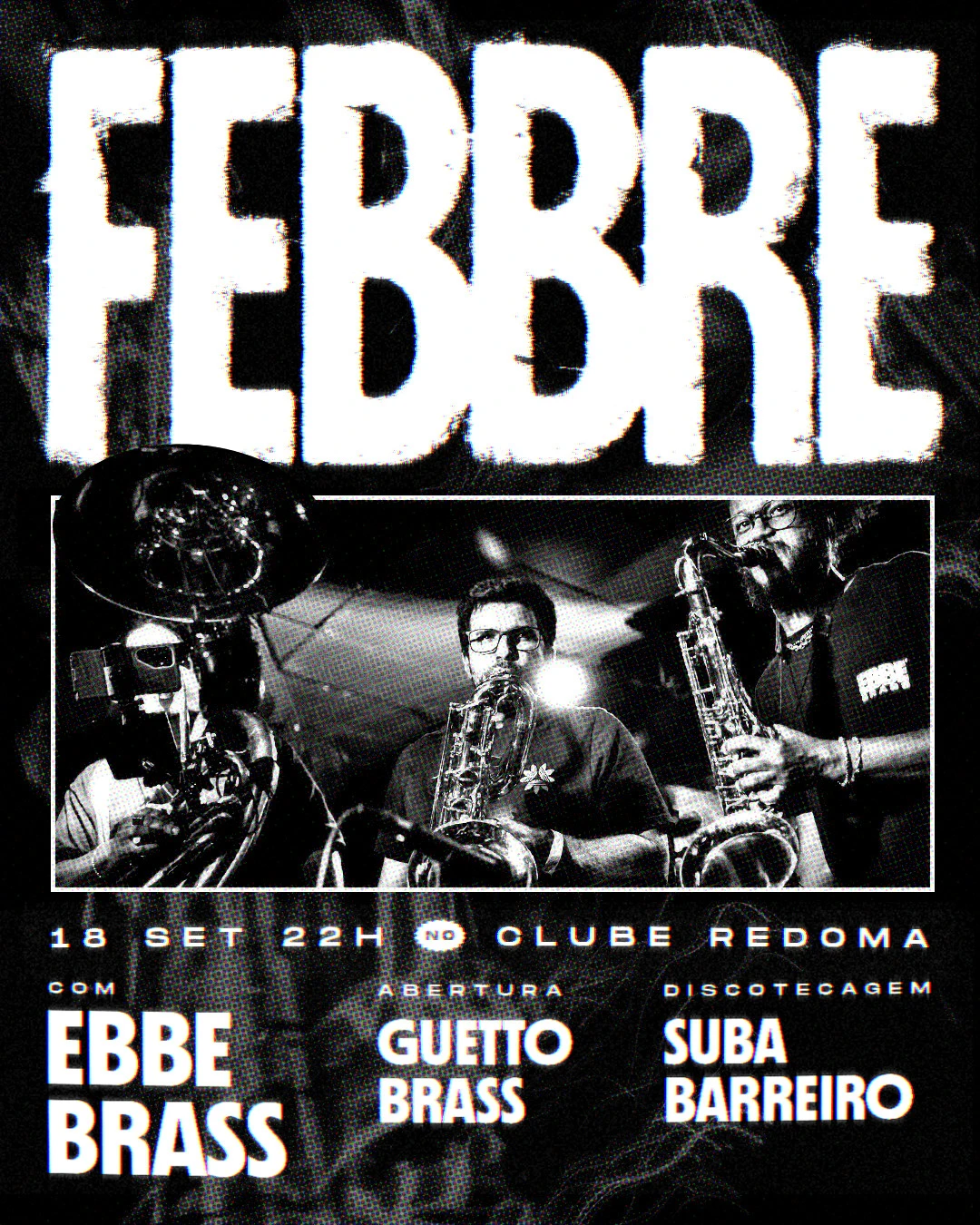 18/9 - Febbre | Uma Noite Quente De Brass Na Redoma Bixiga
