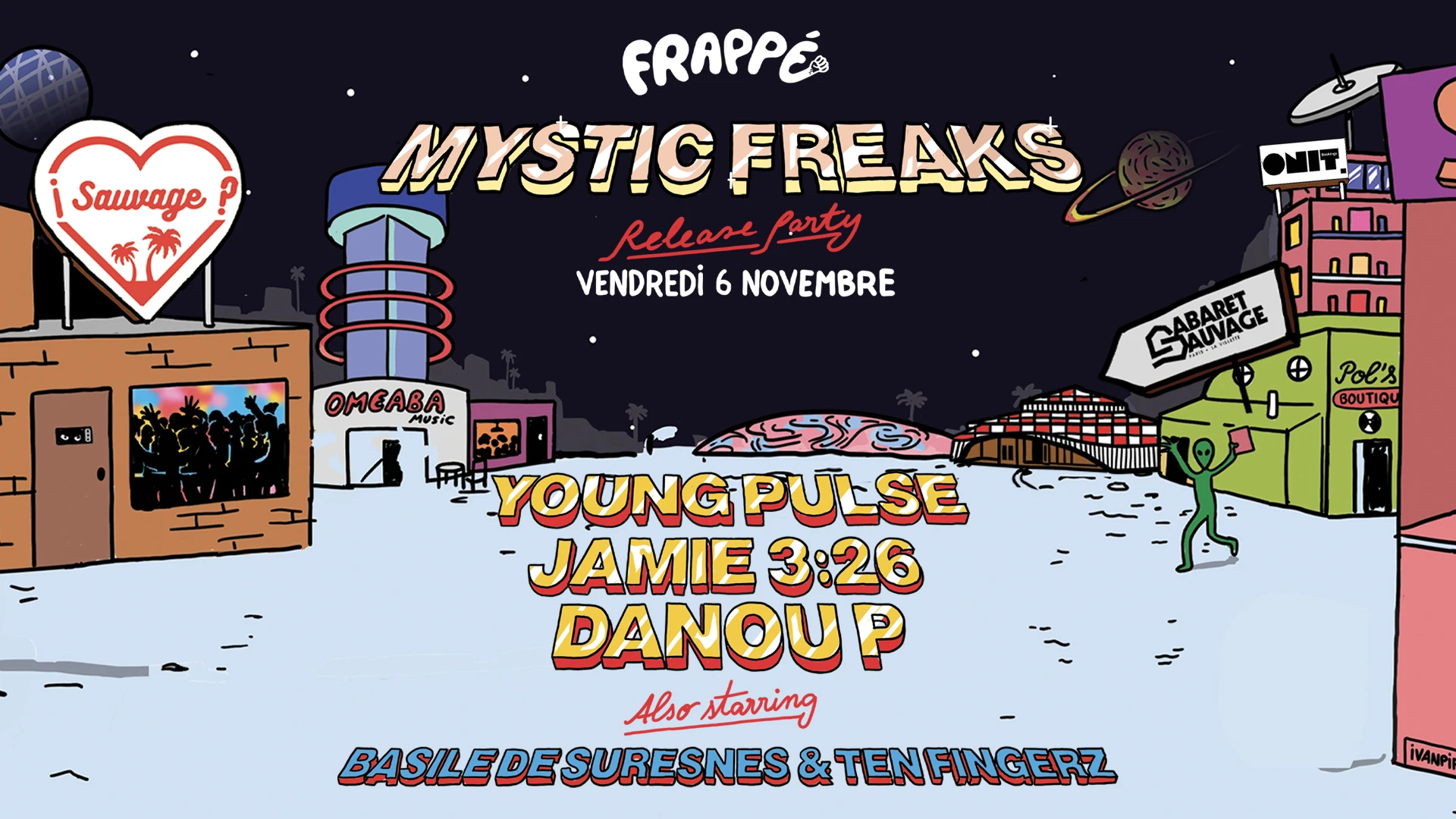 ¡Frappé Sauvage W/ Mystic Freaks ?