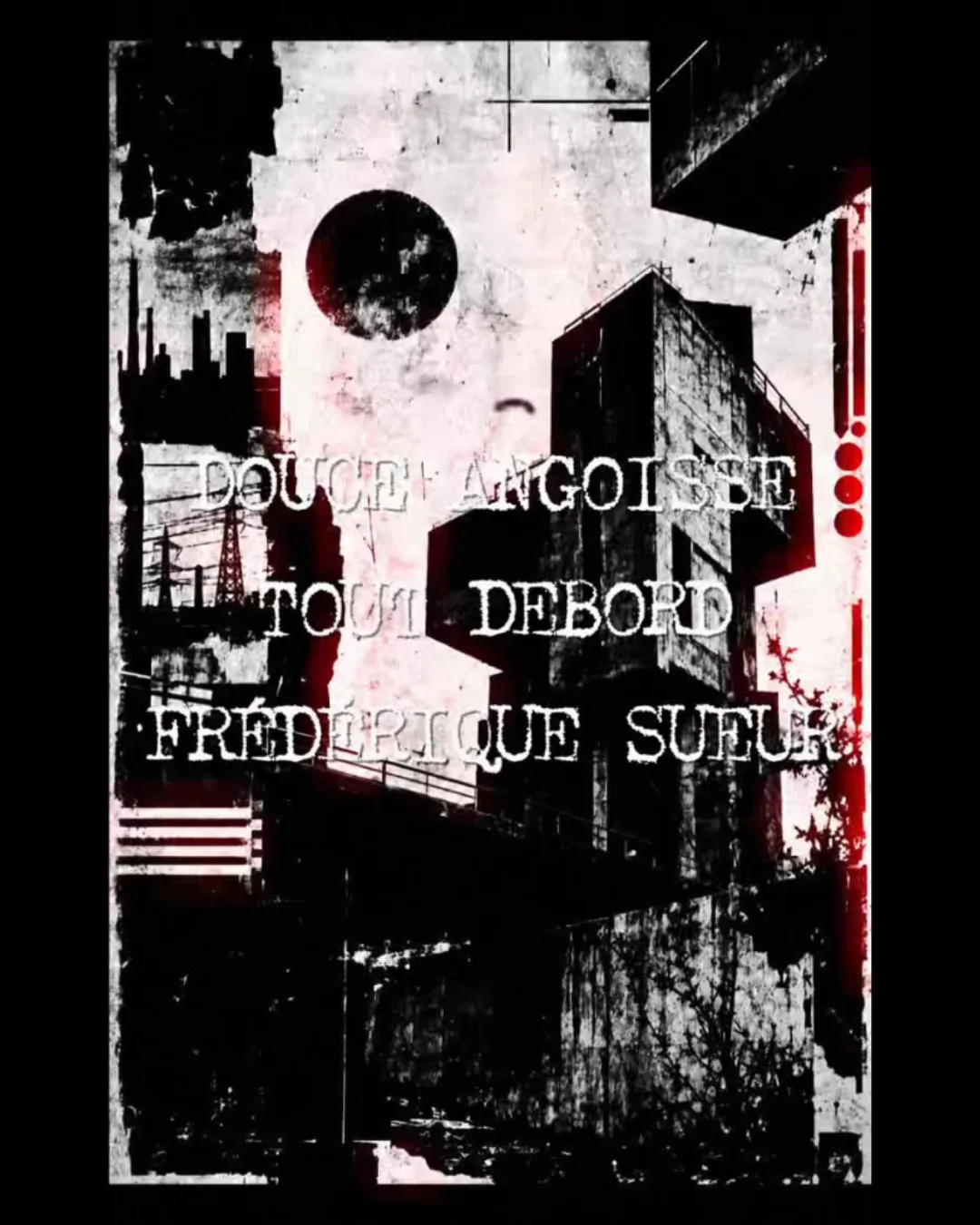 Douce Angoisse, Tout Debord, Frederic Sueur