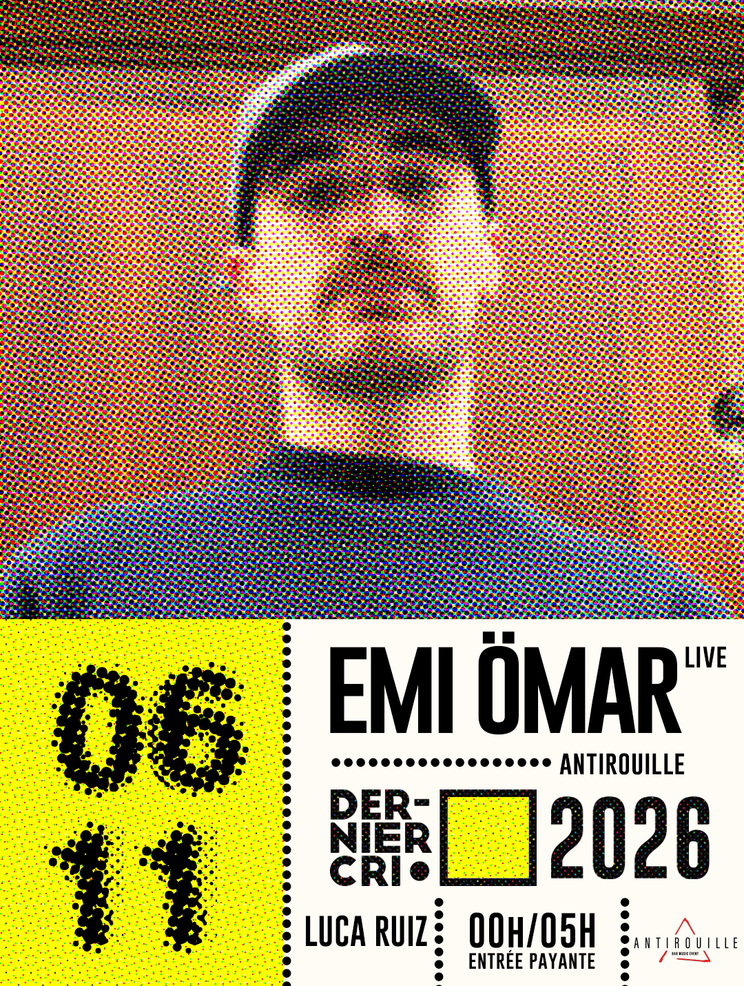 Dernier Cri • Emi Ömar & Luca Ruiz • Antirouille