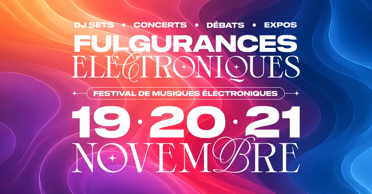 Fulgurances Electroniques Festival #2