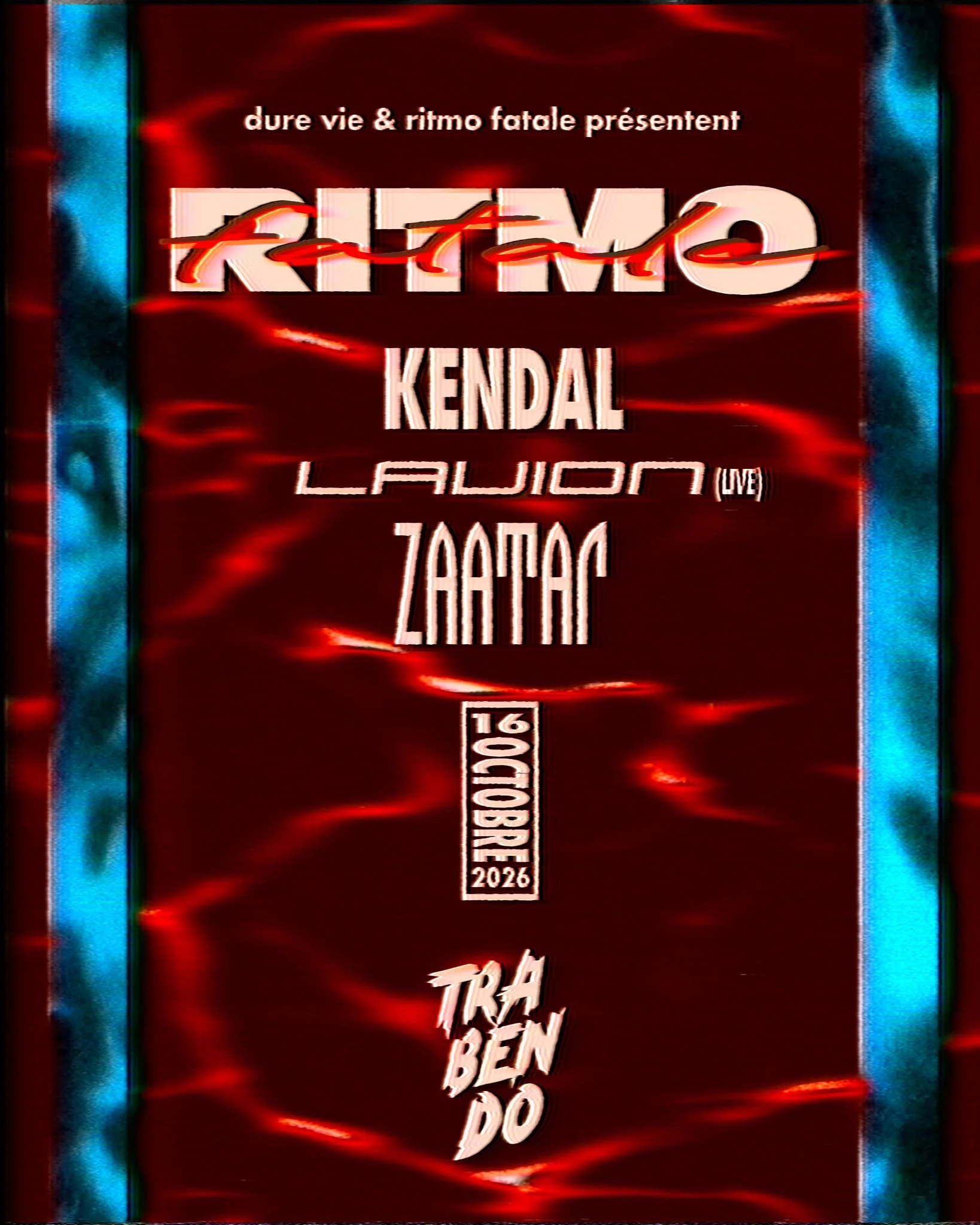 Ritmo Fatale X Dure Vie : Kendal, Lavion Live, Zaatar