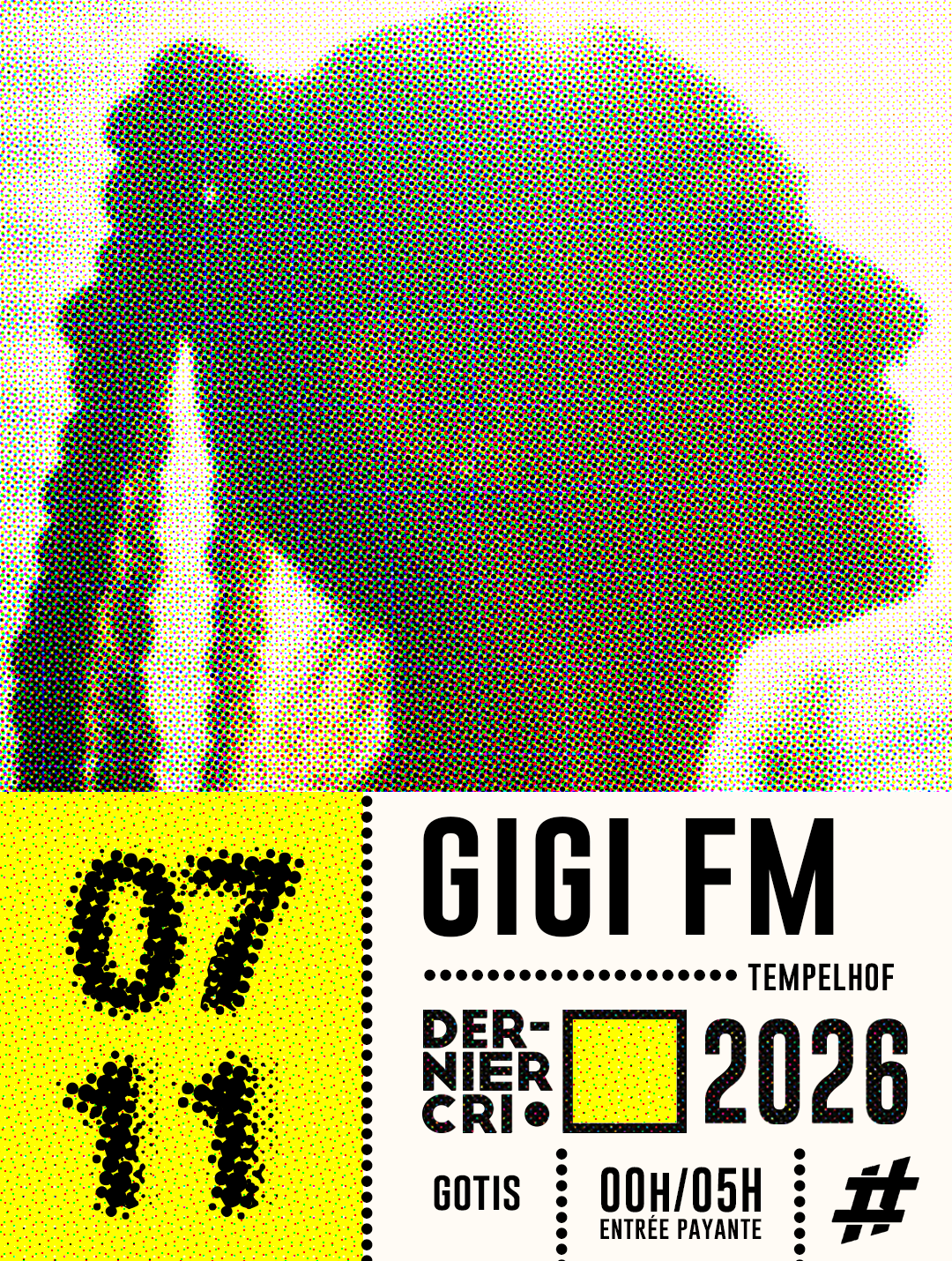 Dernier Cri • Gigi Fm & Gotis • Tempelhof