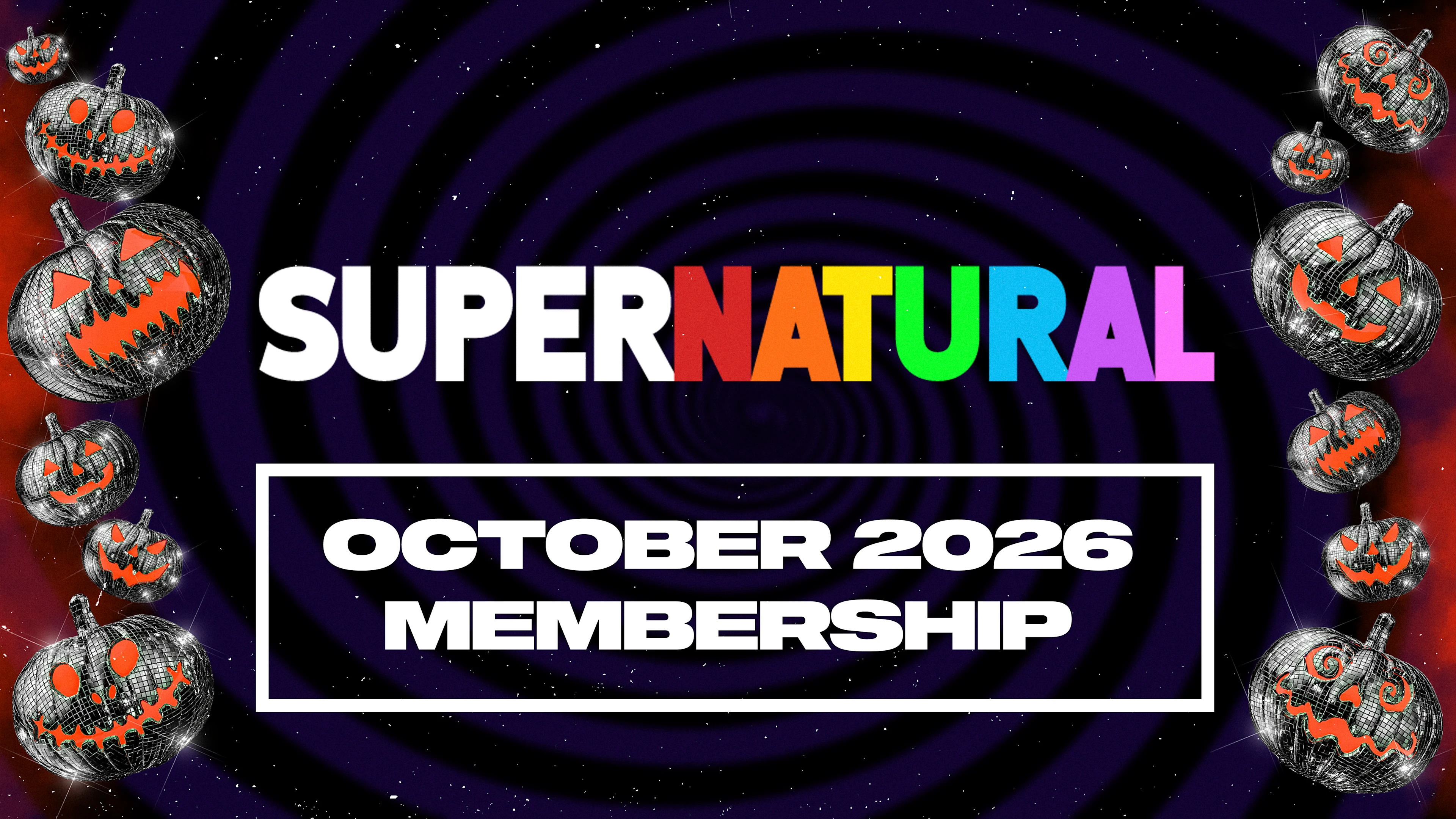 Supernatural Membership: October 2026