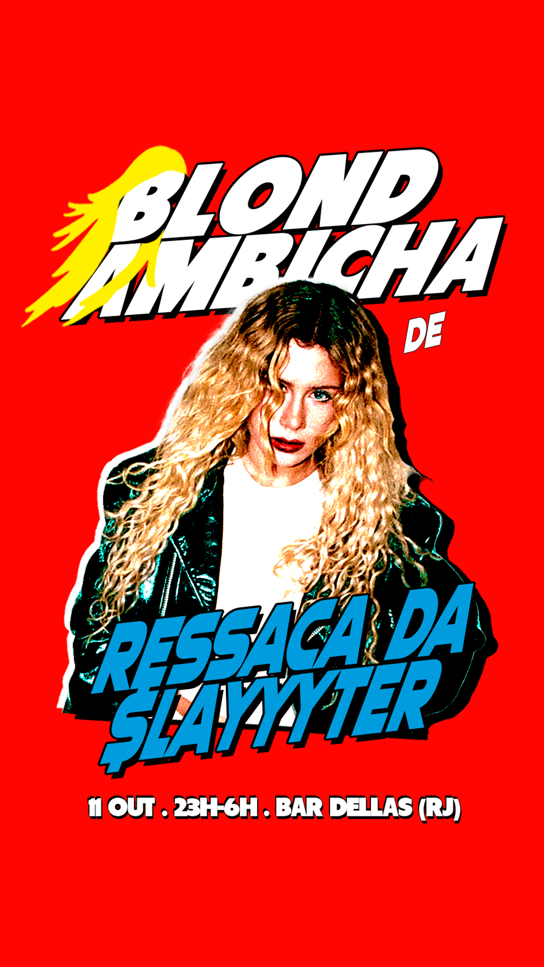 Blond Ambicha Em Ressaca Da Slayyyter // Rio De Janeiro